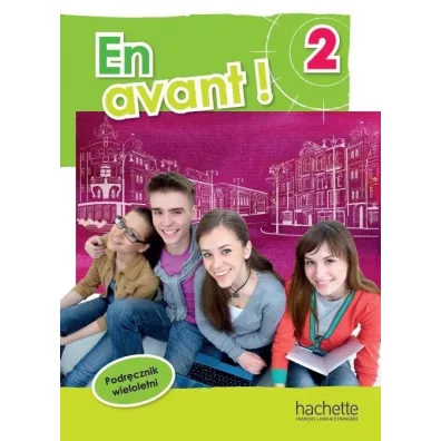 En Avant! 2. Podr�cznik wieloletni. J�zyk francuski