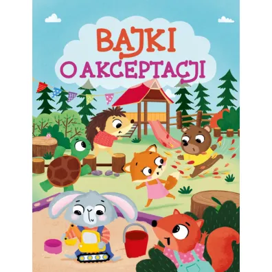 Bajki o akceptacji - Anna Paszkiewicz