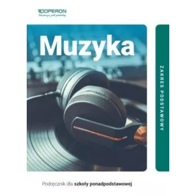 Muzyka 1. Podrcznik. Zakres podstawowy. Szkoa ponadpodstawowa - Magorzata Rykowska, Zbigniew Szako