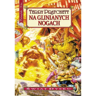 Na glinianych nogach. �wiat Dysku. Tom 19 - Terry Pratchett
