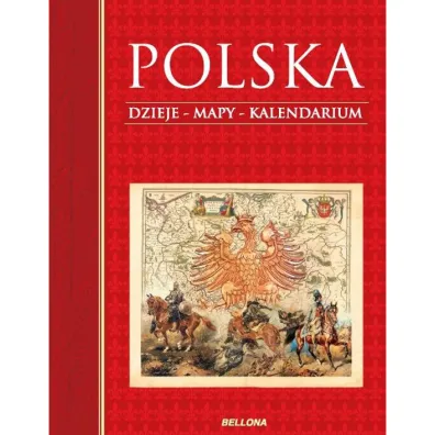 Polska. Dzieje - mapy - kalendarium - Bogus�aw Brodecki
