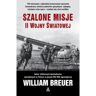Szalone misje II wojny �wiatowej - William Breuer
