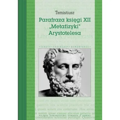 Parafraza ksi�gi XII &bdquo;Metafizyki&rdquo; Arystotelesa - Temistiusz