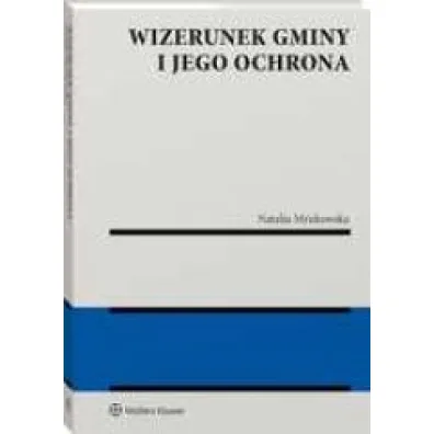 Wizerunek gminy i jego ochrona