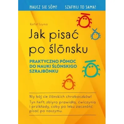 Jak pisa� po �l?nsku - Rafa� Szyma