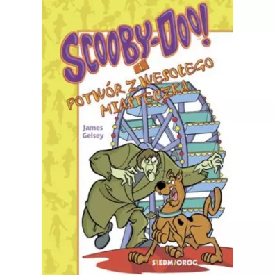 Scooby-Doo! i potw�r z weso�ego miasteczka - James Gelsey