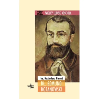 B�. Edmund Bojanowski - Kazimierz Panu�
