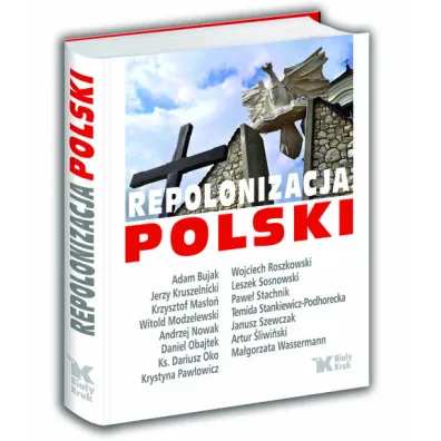 Repolonizacja Polski - Bujak Kruszelnicki Mas�o� Modzelewski Nowak Obajtek Oko, K Paw�owicz
