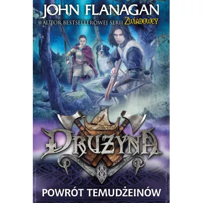 Powr�t Temud�ein�w. Dru�yna. Tom 8 - John Flanagan