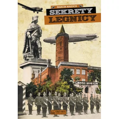 Sekrety Legnicy - Marcin Makuch