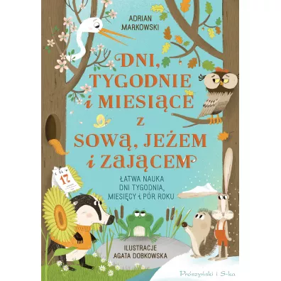 Dni, tygodnie i miesi�ce z sow�, je�em i zaj�cem - Adrian Markowski
