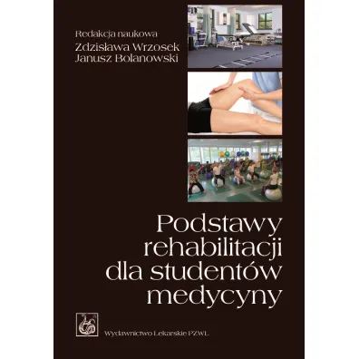 Podstawy rehabilitacji dla student�w medycyny
