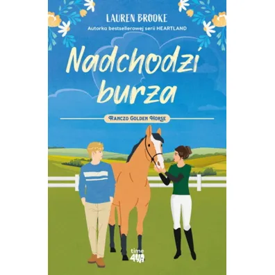 Nadchodzi burza. Ranczo Golden Horse. Tom 2 - Lauren Brooke