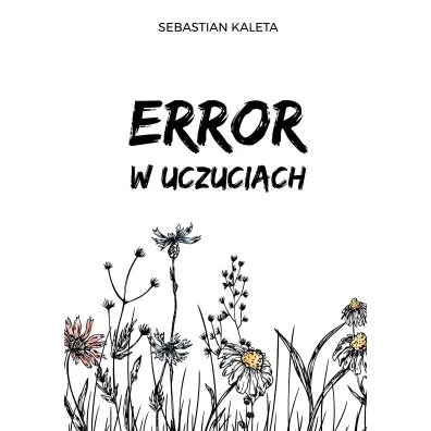 Error w uczuciach - Sebastian  Kaleta
