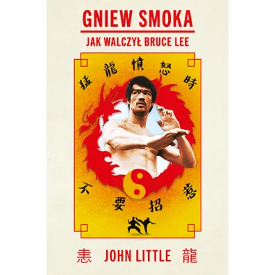 Gniew Smoka. Jak walczy� Bruce Lee