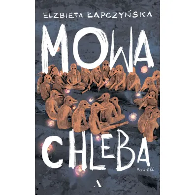 Mowa chleba - El�bieta  �apczy�ska