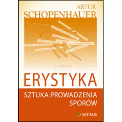 Erystyka. Sztuka prowadzenia sporw - Arthur Schopenhauer