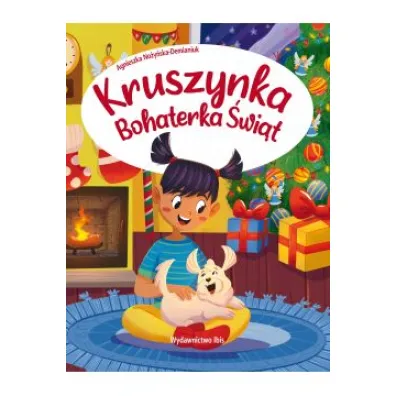 Kruszynka. Bohaterka �wi�t - Agnieszka No�y�ska-Demianiuk