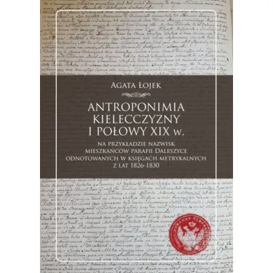 Antroponimia Kielecczyzny I po�owy XIX w. - Agata  �ojek