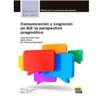 Comunicacion y cognicion en ELE - Aoife Ahern, Jose Amen�s Pons, Victoria  Ma Escandell