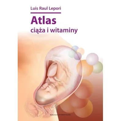 Atlas ci��a i witaminy - Luis Raul Lepori