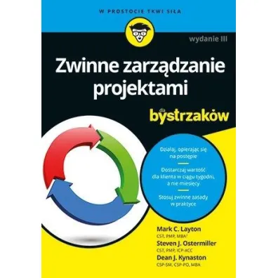 Zwinne zarz�dzanie projektami dla bystrzak�w - Layton C Mark, Dean J. Kynaston, Steven J. Ostermiller