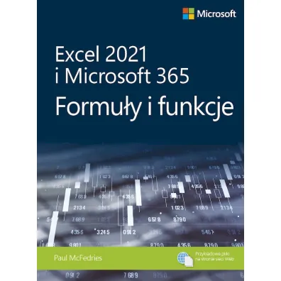Excel 2021 i Microsoft 365. Formu�y i funkcje - Paul McFedries
