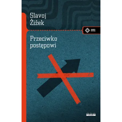 Przeciwko post�powi - Slavoj �i�ek
