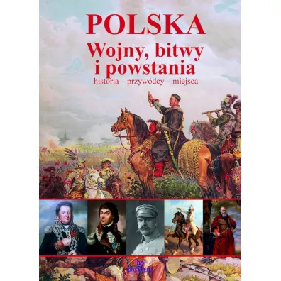 Polska. Wojny, bitwy i powstania - Ewa  Giermek