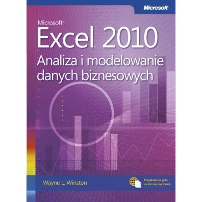 Microsoft Excel 2010. Analiza i modelowanie danych - Winston L. Wayne