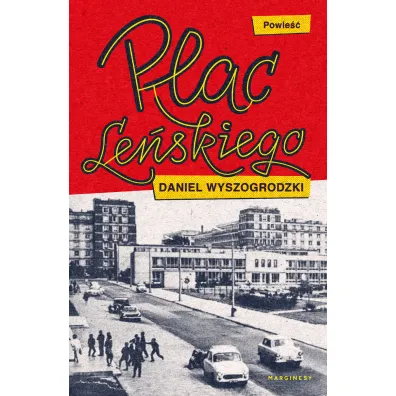 Plac Le�skiego - Daniel Wyszogrodzki
