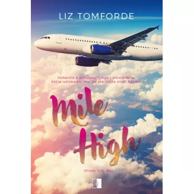 Mile High. Windy City. Tom 1 - Liz Tomforde