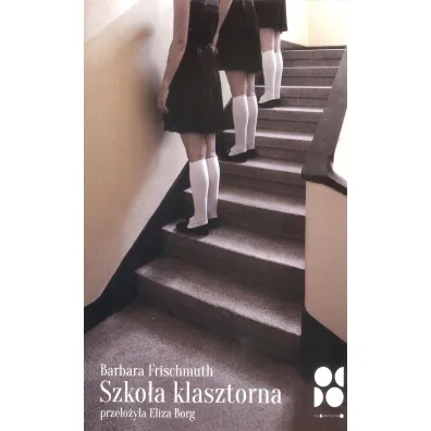 Szko�a klasztorna - Barb  Frischmuth