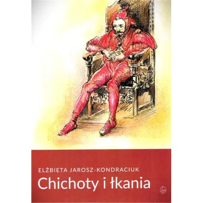 Chichoty i �kania - El�bieta  Jarosz-Kondraciuk