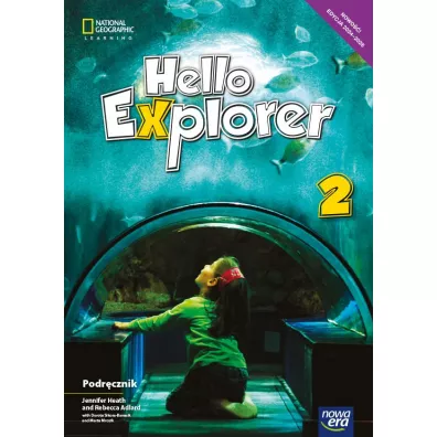 Hello Explorer 2. Podr�cznik do j�zyka angielskiego dla klasy drugiej szko�y podstawowej - Dorota Sikora-Banasik, Rebecca Adlard, Jennifer Heath
