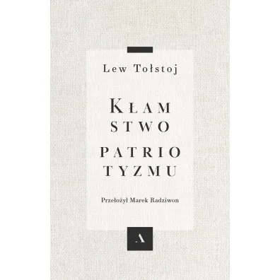 K�amstwo patriotyzmu - Lew To�stoj, Marek Radziwon