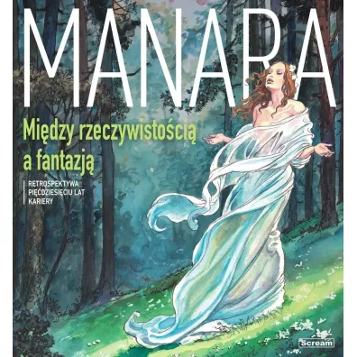 Manara Mi�dzy rzeczywisto�ci� a fantazj� - Milo Manara