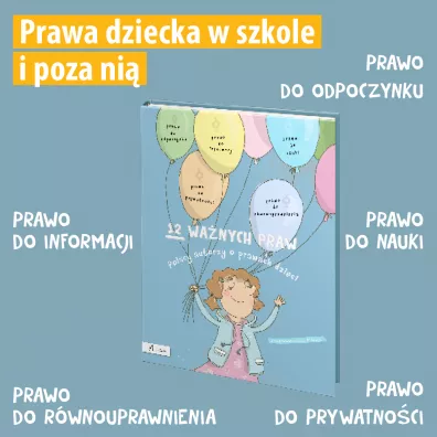 12 wa�nych praw. Polscy autorzy o prawach dzieci