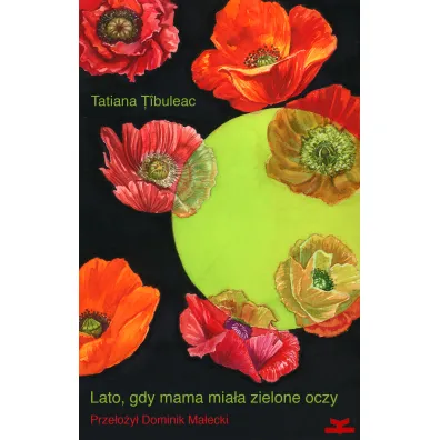 Lato, gdy mama mia�a zielone oczy - Tatiana  Ibuleac