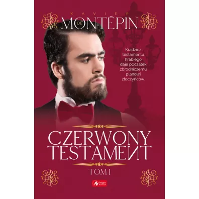 Czerwony testament. Tom 1 - Xavier  De Mont�pin