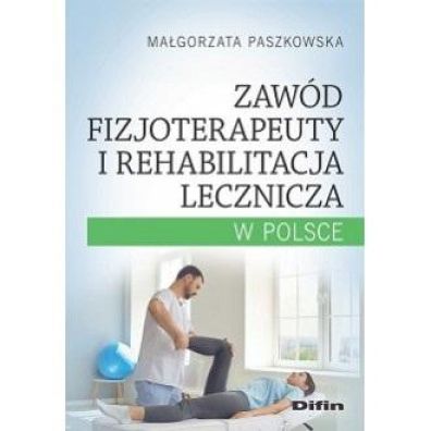 Zawd fizjoterapeuty i rehabilitacja lecznicza w Polsce