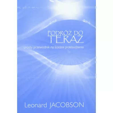 Podr do teraz. Prosty przewodnik... - Leonard Jacobson