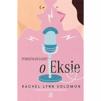 Porozmawiajmy o eksie - Solomon Rachel Lynn