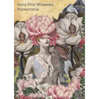 Rozkwitania - Anna Mila Milewska