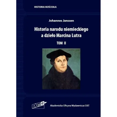 Historia narodu niemieckiego a dzie�o Marcina Lutra. Tom 2 - Janssen Johannes