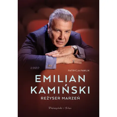 Emilian Kami�ski. Re�yser marze� - Patrycja  Pawlik