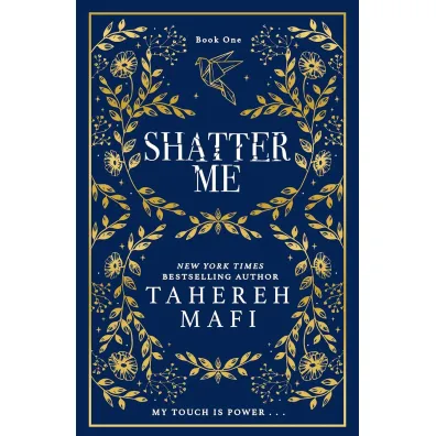 Shatter Me. Shatter Me Collectors Editions - Tahereh Mafi