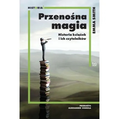 Przeno�na magia. Historia ksi��ek i ich czytelnik�w - Emma Smith