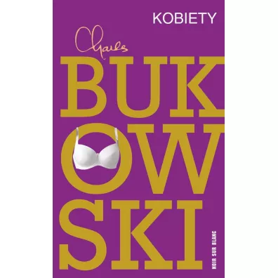 Kobiety - Charles Bukowski