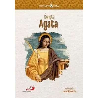 Skuteczni �wi�ci - �wi�ta Agata